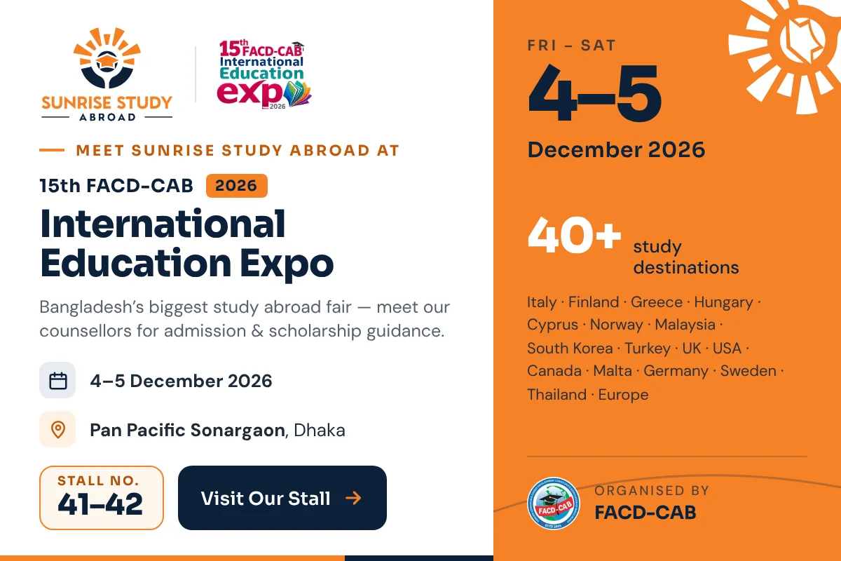 Sunrise Study Abroad 15th FACD CAB Study Abroad Expo 2026– Stall 41-42, Pan Pacific Sonargaon, Dhaka
